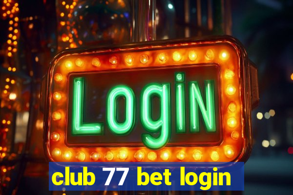 club 77 bet login